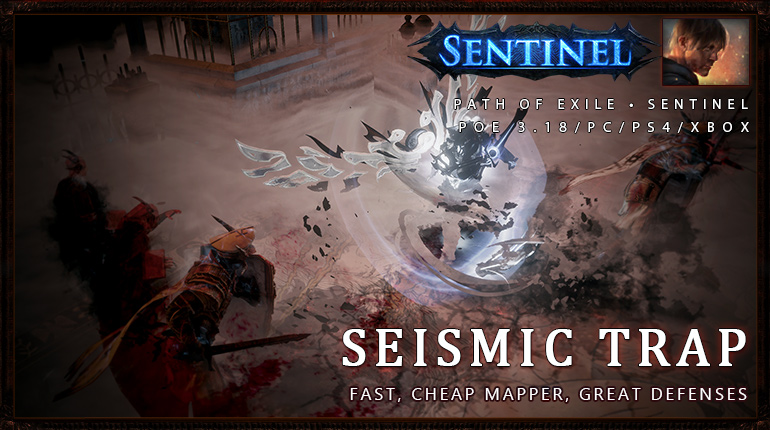 okaymmo:[Sentinel] PoE 3.18 Shadow Seismic Trap Saboteur League Starter Build